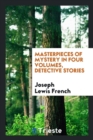 Image for Masterpieces of Mystery in Four Volumes, Detective Stories