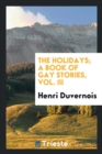 Image for The Holidays; A Book of Gay Stories, Vol. III