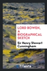 Image for Lord Bowen, a Biographical Sketch
