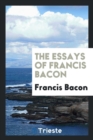 Image for The Essays of Francis Bacon