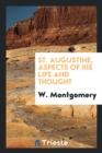 Image for St. Augustine, Aspects of His Life and Thought