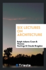 Image for Six Lectures on Architecture