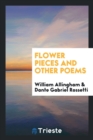Image for Flower Pieces and Other Poems