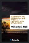 Image for Elements of the Differential and Integral Calculus with Applications