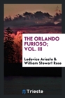 Image for The Orlando Furioso; Vol. III