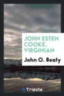 Image for John Esten Cooke, Virginian