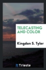 Image for Telecasting and Color