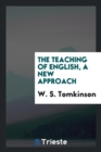 Image for The Teaching of English, a New Approach