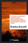 Image for A System of English Versification : Containing Rules for the Structure of the Different Kinds of Verse