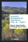 Image for Quain&#39;s Elements of Anatomy, Vol. III. - Part I