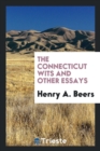 Image for The Connecticut Wits : And Other Essays