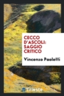 Image for Cecco d&#39;Ascoli : Saggio Critico