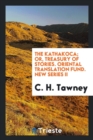 Image for The Kathakoca; Or, Treasury of Stories. Oriental Translation Fund. New Series II