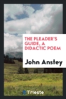 Image for The Pleader&#39;s Guide, a Didactic Poem