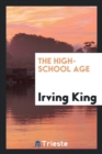 Image for The High-School Age