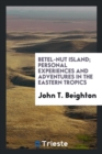 Image for Betel-Nut Island; Personal Experiences and Adventures in the Eastern Tropics