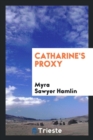 Image for Catharine&#39;s Proxy