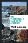 Image for The Warstock : A Tale of To-Morrow