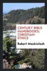 Image for Century Bible Handbooks; Christian Ethics