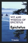 Image for Wit and Wisdom of Epictetus