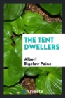 Image for The Tent Dwellers