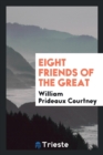 Image for Eight Friends of the Great