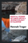 Image for Festival Stories of Child Life in a Jewish Colony in Palestine