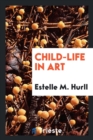 Image for Child-Life in Art