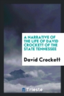 Image for A Narrative of the Life of David Crockett of the State Tennessee