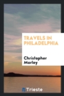 Image for Travels in Philadelphia