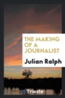 Image for The Making of a Journalist