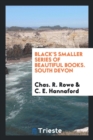 Image for Black&#39;s Smaller Series of Beautiful Books. South Devon