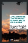 Image for A War Minister and His Work : Reminiscences of 1914-1918