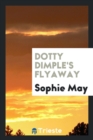 Image for Dotty Dimple&#39;s Flyaway