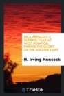 Image for Dick Prescott&#39;s Second Year at West Point Or, Findng the Glory of the Soldier&#39;s Life