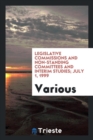 Image for Legislative Commissions and Non-Standing Committees and Interim Studies; July 1, 1999