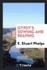 Image for Gypsy&#39;s Sowing and Reaping