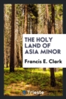 Image for The Holy Land of Asia Minor
