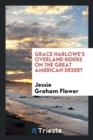 Image for Grace Harlowe&#39;s Overland Riders on the Great American Desert