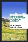 Image for Medical Series, No. III; Handbook of Surgical Anatomy