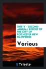 Image for Thirty - Second Annual Report of the City of Rochester New Hampshire