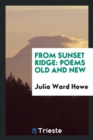 Image for From Sunset Ridge : Poems Old and New