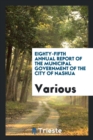 Image for Eighty-Fifth Annual Report of the Municipal Government of the City of Nashua