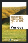 Image for The Camden Miscellany, Vol. VI, 1870-71