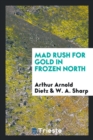 Image for Mad Rush for Gold in Frozen North