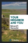 Image for Your Neighbor and You