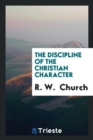 Image for The Discipline of the Christian Character