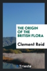 Image for The Origin of the British Flora