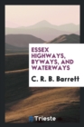 Image for Essex Highways, Byways, and Waterways