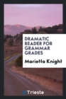 Image for Dramatic Reader for Grammar Grades